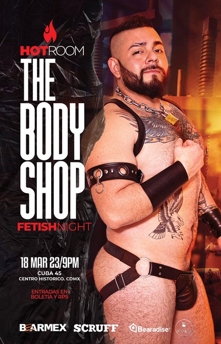 THE BODY SHOP de @BearMex_ en @HotRoomMx De las fiestas más esperadas. 18 de marzo a partir de las 9pm