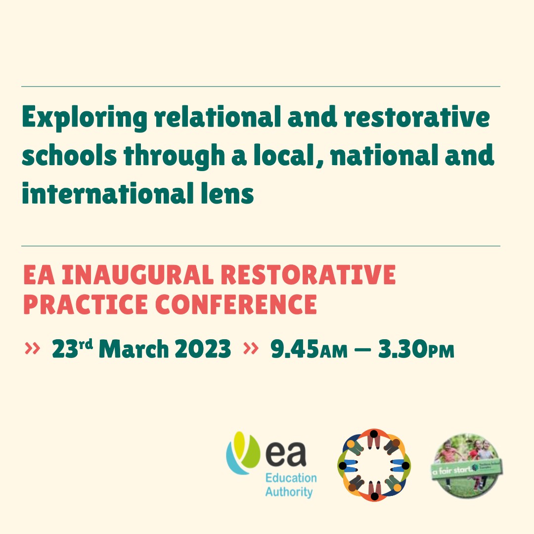 On Thursday 23rd March the Education Authority will be hosting its Inaugural Restorative Practice Conference entitled ‘Widening the Circle.’

EA RP team support schools to promote respectful relationships, manage conflict, and build cohesion in schools.

#EARestorativePractice