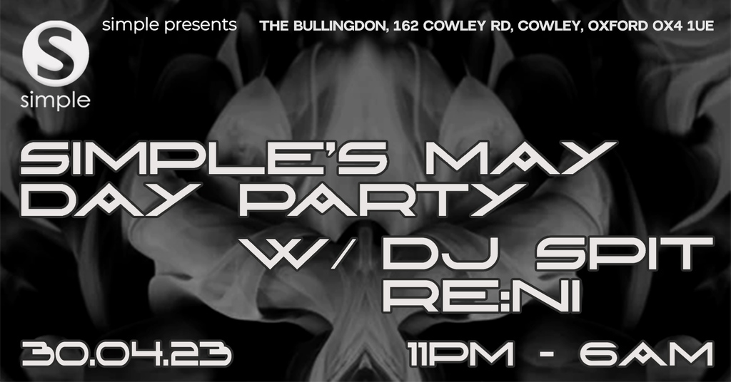 MAYDAY 2023 👀🚨

<a href="/SimpleOxford/">Simple</a> are back with their annual Mayday show and it's a whopper!

DJ Spit &amp; RE:NI

Saturday 30th April | 11PM-6AM
18+ No ID, No Entry!

Tickets - tinyurl.com/BULLYTICKETSTW 🎫