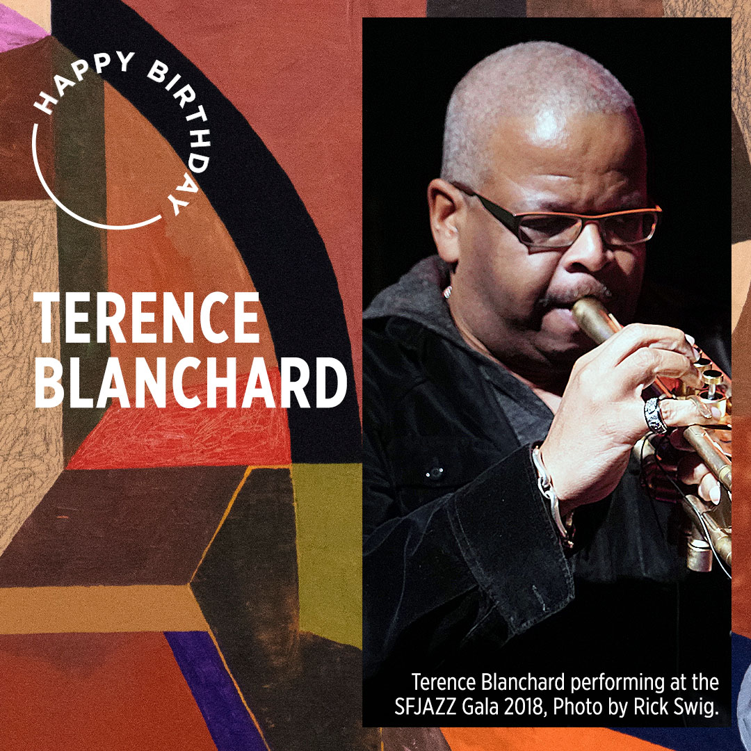 Wishing a very Happy 60th Birthday to trumpeter and former SFJAZZ Resident Artistic Director Terence Blanchard! 