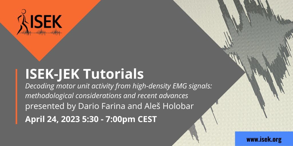 ISEK <a href="/ISEKCongress/">ISEK</a> ISEK-JEK Tutorial are back! April 24, 2023 17:30 CEST - <a href="/AlesHolobar/">Aleš Holobar</a> &amp; #DarioFarina present “Decoding motor unit activity from high-density EMG signals: methodological considerations and recent advances” Event is free! Register here at isek.org/isek-jek-tutor…