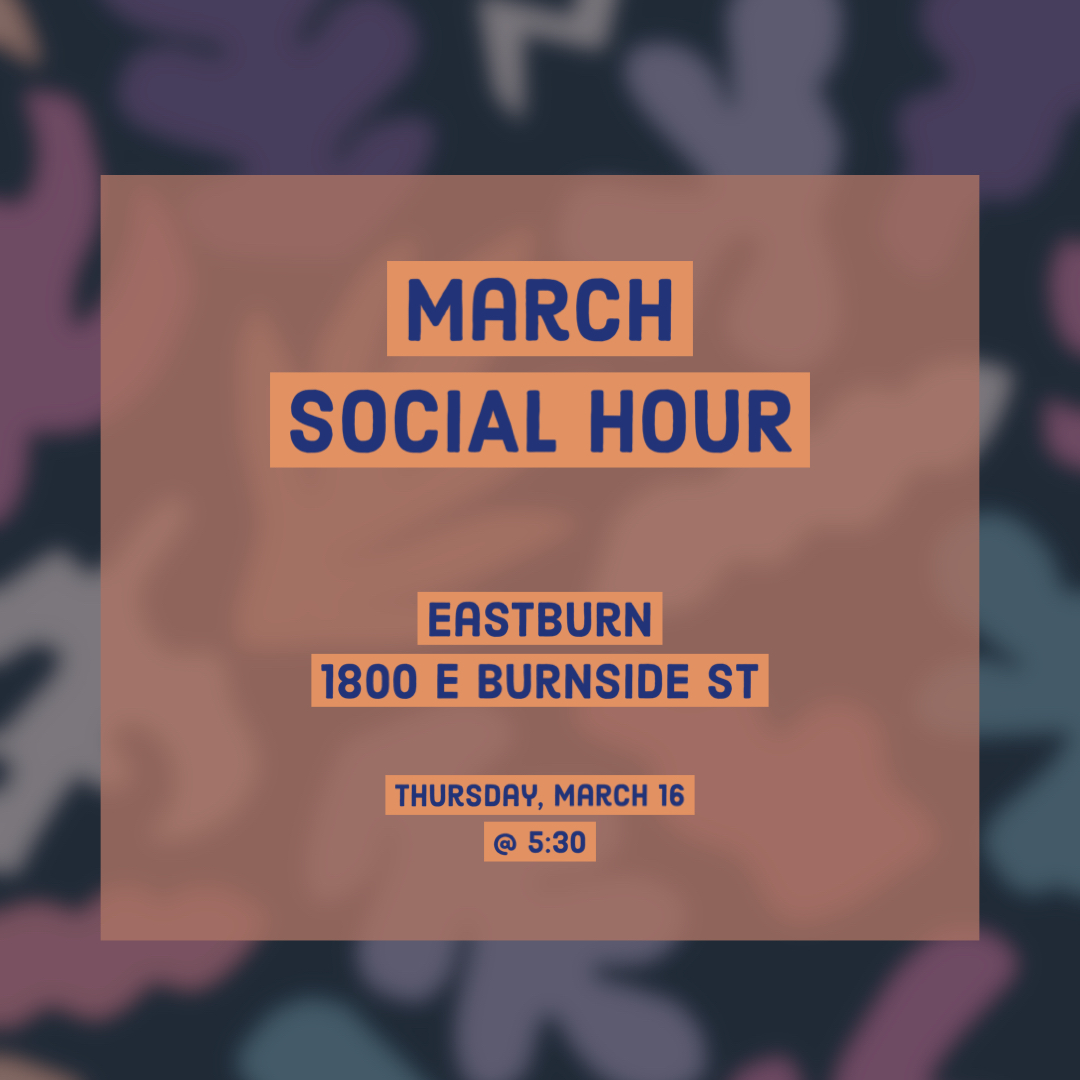 DATE: Thursday, March 16th, 5:30 pm
LOCATION: EastBurn, 1800 E Burnside St, Portland, OR 97214

Join us for a low-key get-together and catch up with your fellow YPTers. This month we are going to EastBurn, a woman-owned restaurant/bar, in celebration of Women’s History Month.
