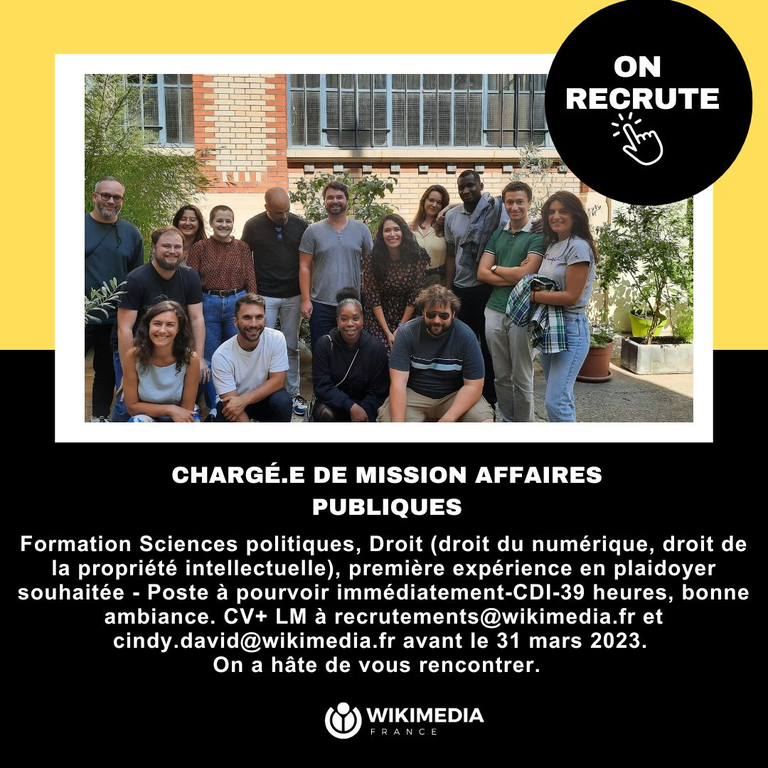 Wikimedia_Fr's tweet photo. 👋On recrute un.e chargée de mission affaires publiques chez @Wikimedia_Fr  (CDI/ 39 heures/ ambiance bienveillante☺️)
▶️Candidature avant le 31 mars. #WMFrRecrutement 
RT apprécié.
https://t.co/AnDiohQOEN https://t.co/c2JxTIYR5R