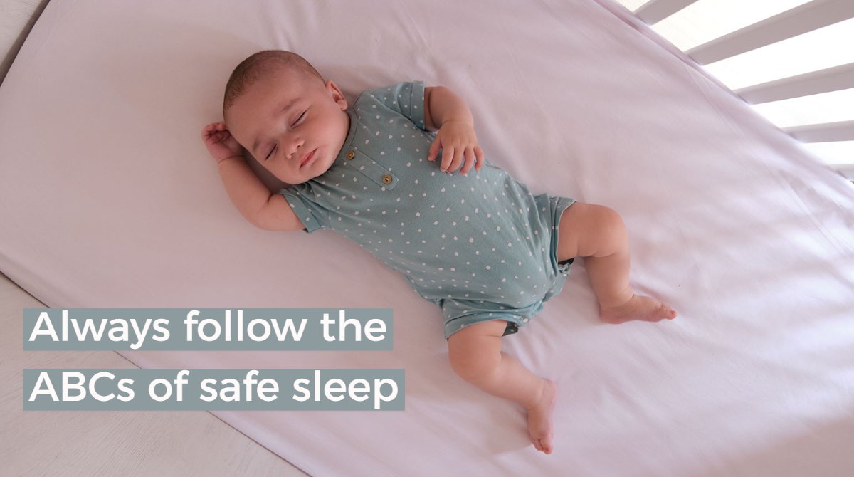 Always follow the ABC's of safe sleep:

ALWAYS sleep your baby...
on their BACK...
in a CLEAR cot or space.
#SaferSleep #SaferSleepWeek #SaferSleepGM #SaferSleepLSCP