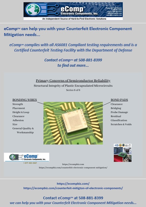 e_componentsinc's tweet image. Structural Integrity of PEMS - Bonding Wires &amp;amp; Pads
Contact eComp at 508-881-8399, we can help you with your Semiconductor Reliability needs...
ecompbiz.com/counterfeit-mi…
#eComp #semiconductors #counterfeitmitigation
“Extending the Life of Your Legacy Systems”