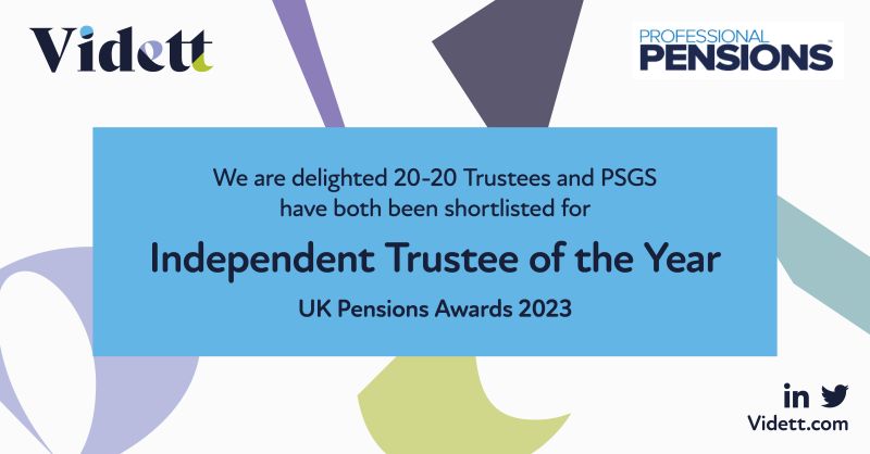 Well done to our <a href="/2020Trustees/">Vidett Trustees</a> and <a href="/PSGovernance/">Vidett Governance Services</a>
teams who have both been shortlisted for Independent Trustee of the Year at the <a href="/ProfPensions/">ProfessionalPensions</a> UK Pensions Awards 2023. 

#IndependentTrustee #Trusteeship #Pensions #PensionsTrustee