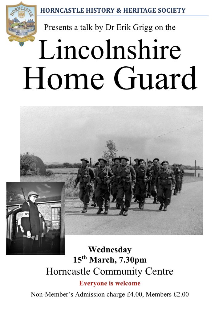Everyone is welcome at our next talk, which will be by @ErikGrigg @BGUHistory on the Lincolnshire Home Guard, 7:30pm on Wednesday 15th March at Horncastle Community Centre