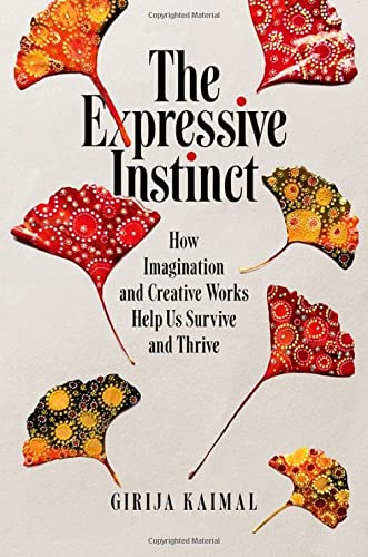 The Expressive Instinct: How Imagination and Creative Works Help Us Survive and Thrive by Girija Kaimal posits that creative self-expression is as fundamental to mental health and well-being as physical exercise and nutrition are to the body. academic.oup.com/book/44476 <a href="/KaimalGirija/">Girija Kaimal/ ഗിരിജ कैमल</a>