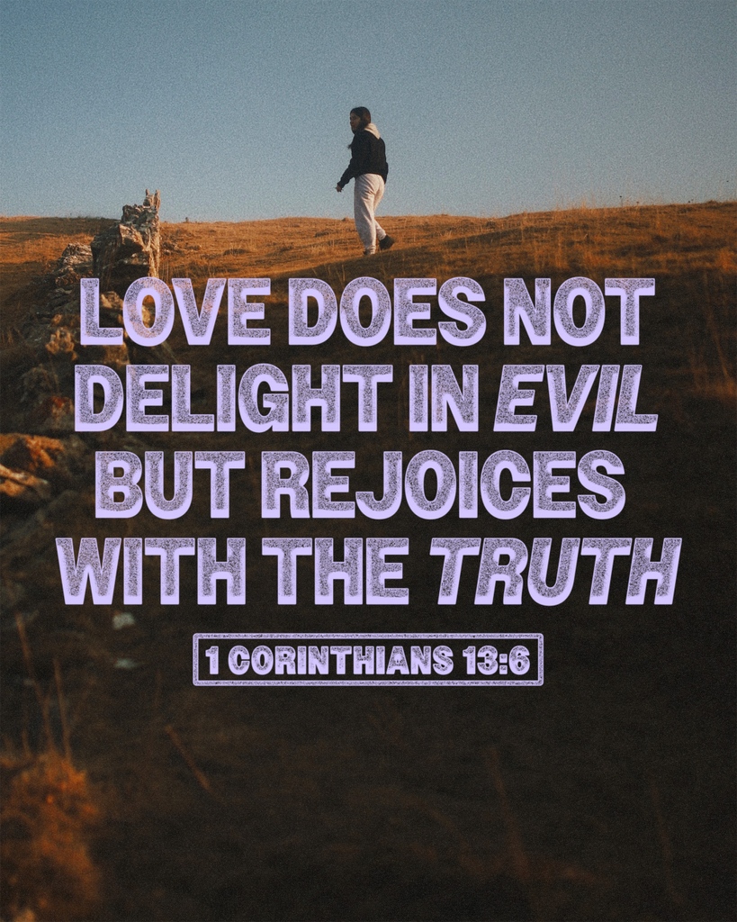 If we're called to love, this verse has a lot to say for us as followers of Jesus. 

The truth sets free; evil entraps. So when we love others, we want to see them freed from the prison of evil things.