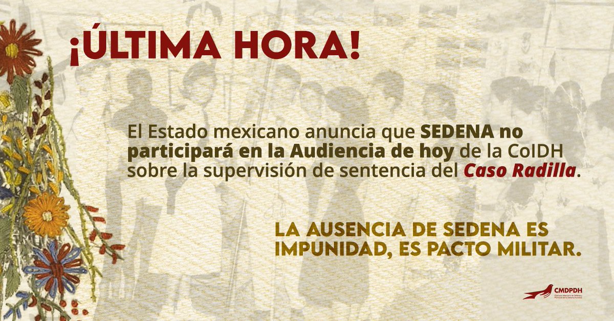 CMDPDH's tweet photo. Noticia de #ULTIMAHORA 🚨
@SEDENAmx no acepto participar en la Audiencia pese a ser un responsable clave el los hechos de la desaparición de Radilla y perpetuar la impunidad
📣Reprobamos que el pacto militar persista. https://t.co/XaAxyPJ1h6