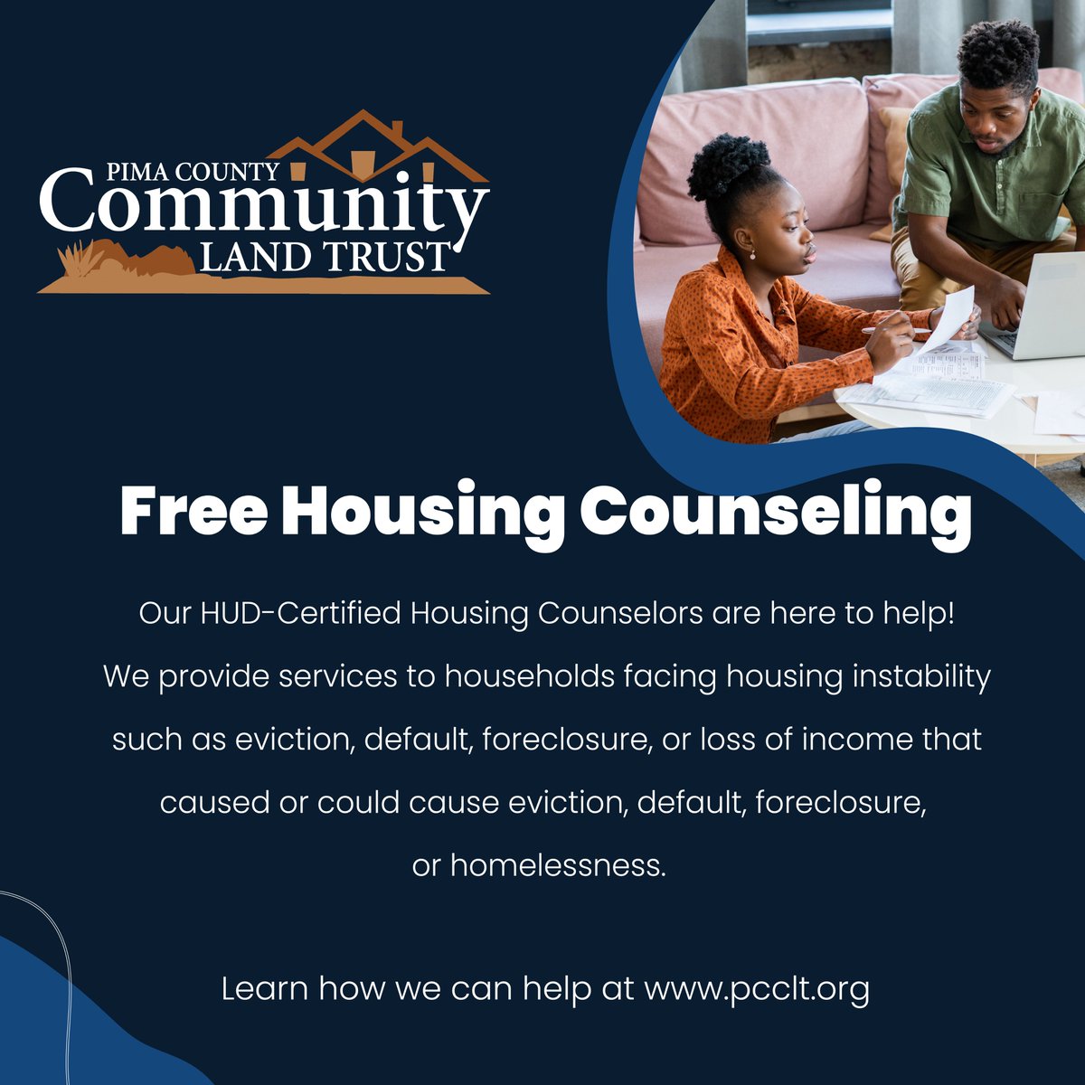 pimacountyCLT's tweet photo. Facing eviction, mortgage default, or foreclosure?

Our HUD-Certified Housing Counselors offer assistance and support to help you avoid losing your home! Learn more about the free programs and services on our website or call 520-603-0587 today. 
https://t.co/h93jsLVFsl https://t.co/8gtU16b2V1