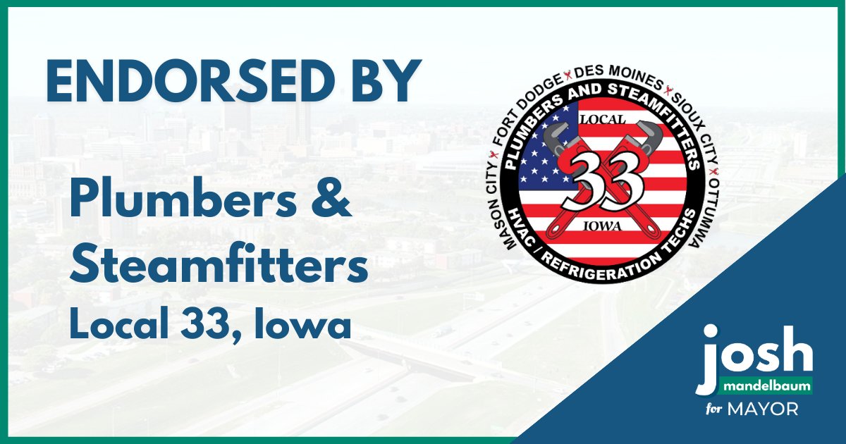 Josh_Mandelbaum's tweet photo. I'm proud to have the support of the Plumbers &amp; Steamfitters, Local 33. 

From apprenticeships to advocacy for job safety and a fair wage, they are key to building a Des Moines that works for everyone. I’m grateful to have another major union join our team. https://t.co/GlnAbpE3lt