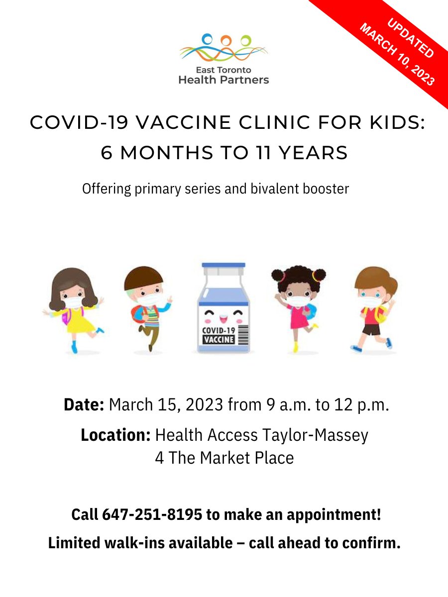 Health Access Taylor-Massey is holding a #COVID19 vaccine clinic for kids Wednesday, March 15 from 9:00am to 12:00pm. Primary series and bivalent booster vaccines will be available. Call 647-251-8195 to book an appointment. @ETHPNews #EastToronto