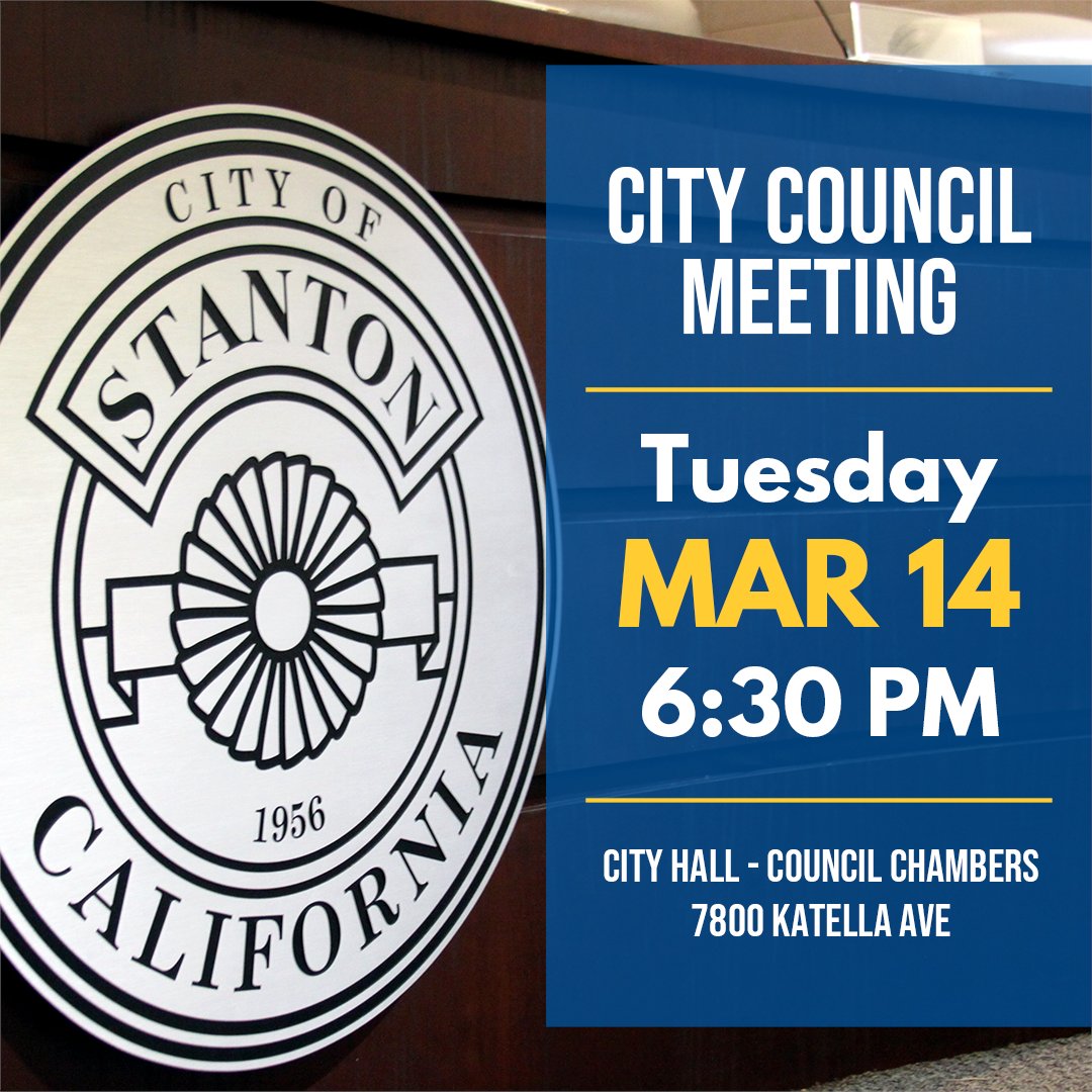 Your Stanton City Council will meet tomorrow, Tuesday, March 14 at 6:30 PM in City Council Chambers. This meeting will be held in a hybrid format. For full agenda information, and to access the meeting telephonically or via Zoom, please visit StantonCA.gov/Agenda.