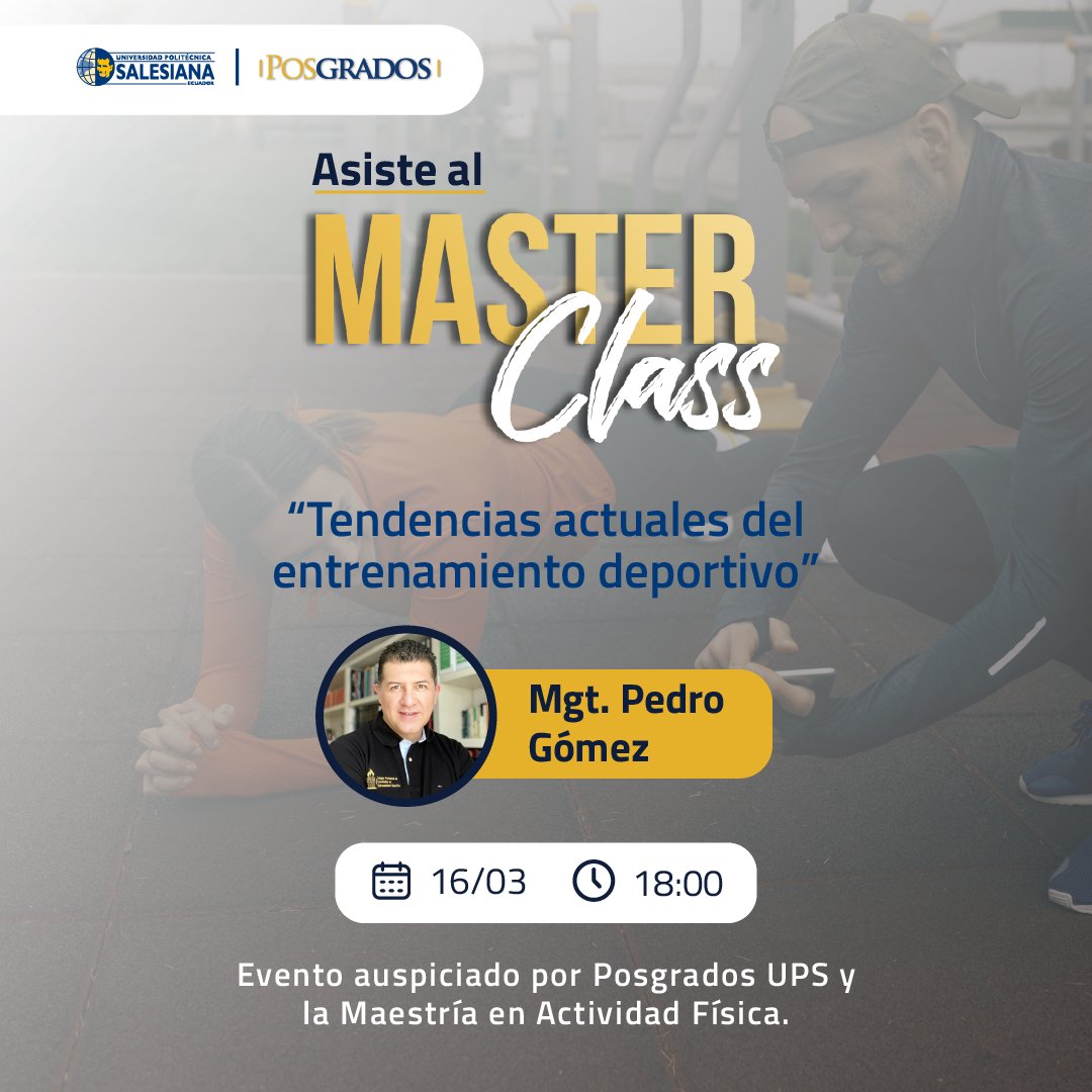 PosgradosUPS's tweet photo. #PosgradosUPS y la maestría en #ActividadFísica te invitan a la master class

 “Tendencias actuales del entrenamiento deportivo” 

 🗓 Fecha: 16/03/2023
🕖Hora: 18h00 (Local Ecuador)
👉Inscríbete GRATUITAMENTE: https://t.co/BeYib50SGY 
💻 Modalidad: virtual - ZOOM https://t.co/UWKeTM5iph