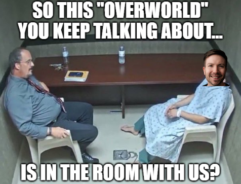 -Meme n°16 (Day 6 of  meme everyday, check the first 10 memes if you haven't (see pinned))
#Overworldmeme #Overworldplaymeme 
Titled "I love having my feed flooded by Overworld"

<a href="/OverworldPlay/">OVERWORLD</a>
<a href="/HeyJeremyHorn/">Horn</a>
<a href="/blind_gg/">Blind</a> 
#BeWorthy