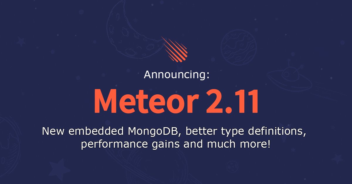 meteorjs's tweet image. Meteor 2.11 is now out and recommended! 🎊
Highlights:
• New embedded MongoDB
• Performance upgrade in makeLookupFunction
• Better type definitions
• And more!
Full details here by @gab_grubba: social.meteor.com/meteor-2-11 
#meteorjs #javascript #nodejs #npm #fullstack