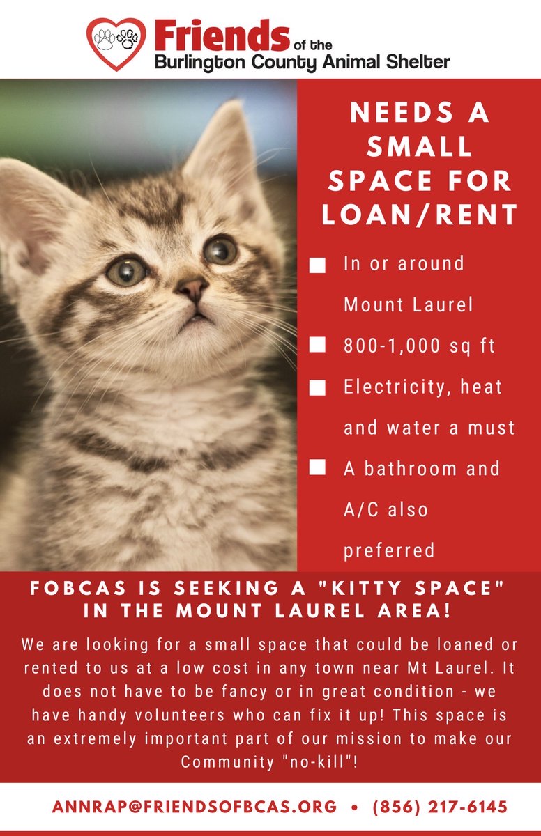 The <a href="/FriendsofBCAS/">Friends of BCAS</a> still need help finding a “Kitty Space” in or around the Mount Laurel area. 

This space is critical to their mission to be a no-kill shelter. It doesn’t need to be fancy or anything. They have plenty of volunteers that can help to fix it up!