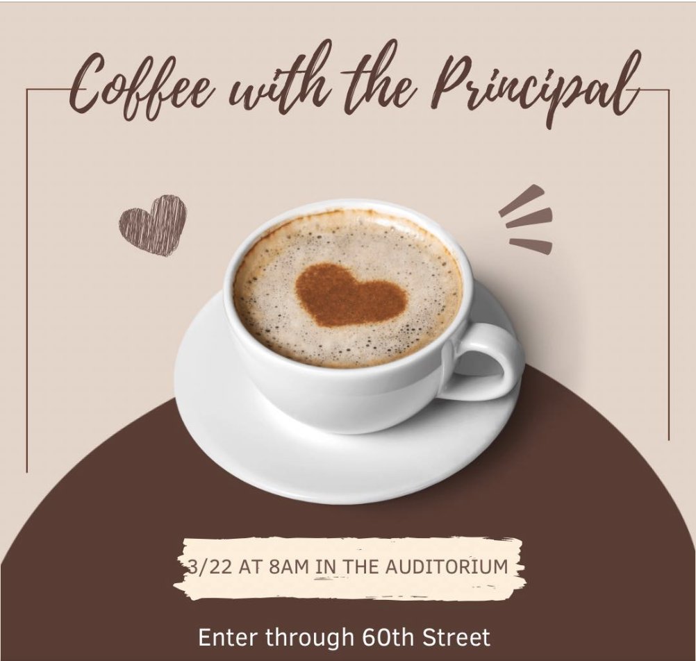 Please join us Wednesday 3/22 at 8am for coffee with the principal in the auditorium! Translation will be provided for all guests! ☕️