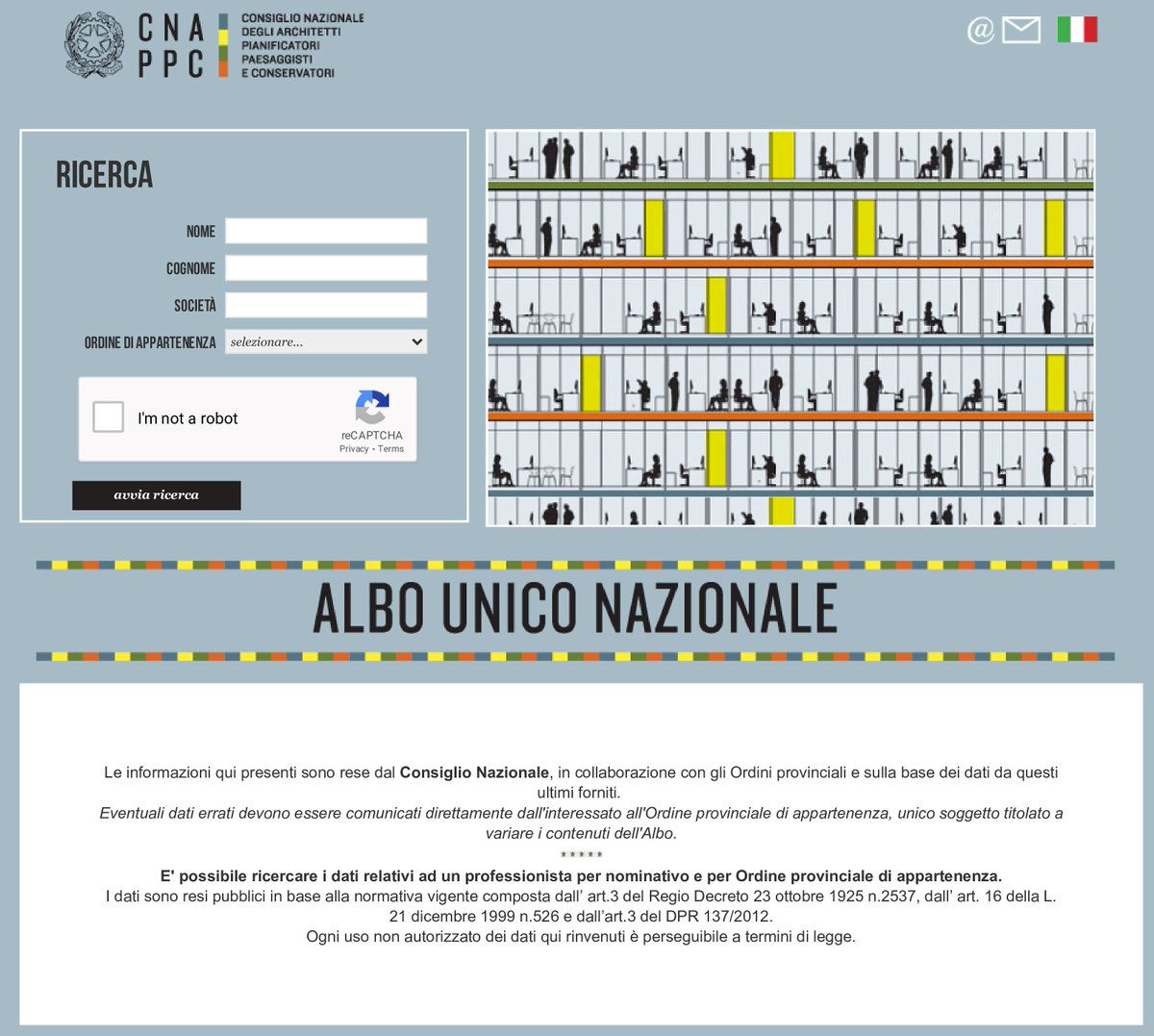 Un motore di ricerca unico dove è possibile ricercare i dati relativi ad un #professionista per nominativo e per Ordine provinciale di appartenenza.

qua il link: cnappc.it

#architetto #ordine #professionista #motorediricerca #google #ricerca #digital #dataset