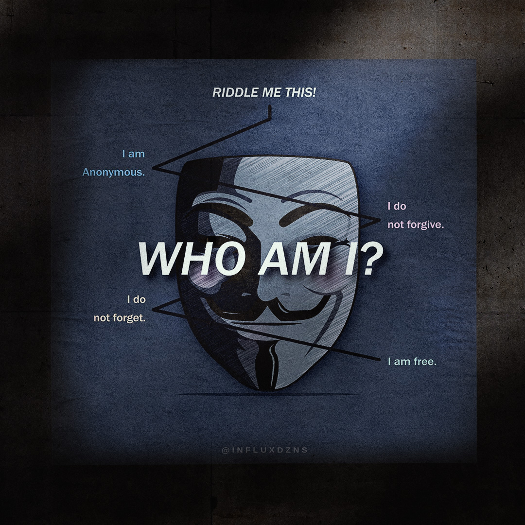 Influxdzns's tweet image. Riddle Me This🎭🧩
I am Anonymous,
I do not forgive,
I do not forget,
I am free.
Who Am I.❓
•
•
•
#thevisualgods #adobeillustrator #createmanipulation #beautifulartvisuals #adobephotoshopcc #riddle #riddles #question #riddlemethis #illustration #illustrator #QuestionOfTheDay