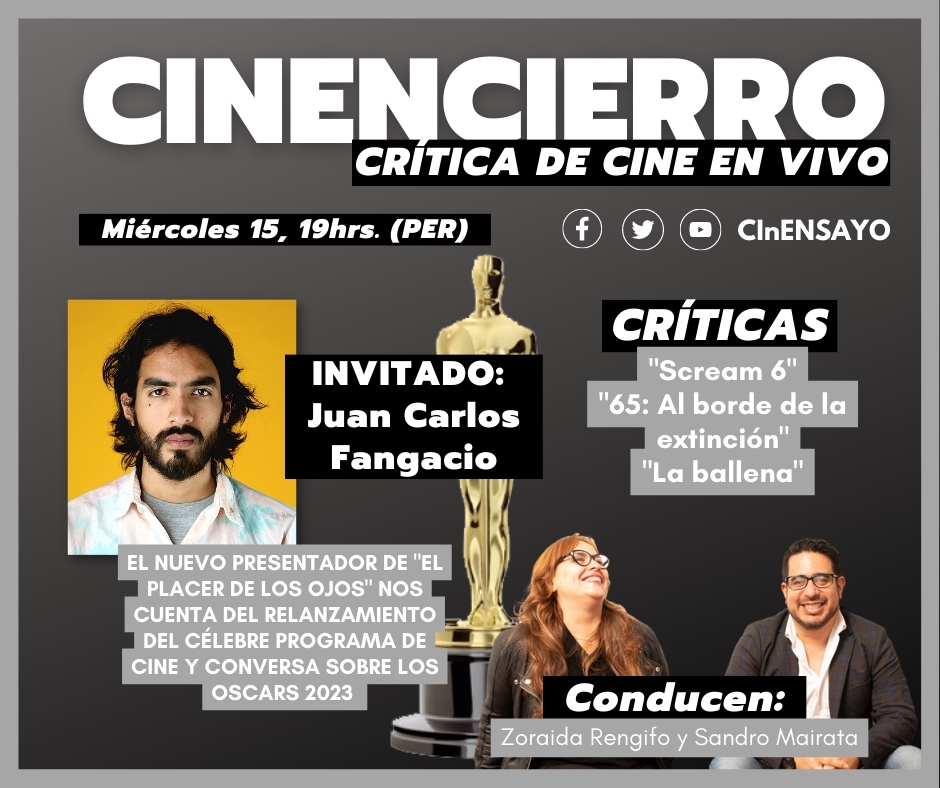 EN VIVO: Este 15/03, 19hrs. (Per), Juan Carlos Fangacio <a href="/jcfangacio/">Juan Carlos Fangacio</a>, nuevo conductor de <a href="/Placerdelosojos/">El Placer de los Ojos</a> nos habla del relanzamiento y de los #Oscars.  

CRÍTICAS: * #LaBallena * #65AlBordeDeLaExtinción * #Scream6

FB, TWT, YT: CInENSAYO

#Cine #Películas #TheWhale #65movie