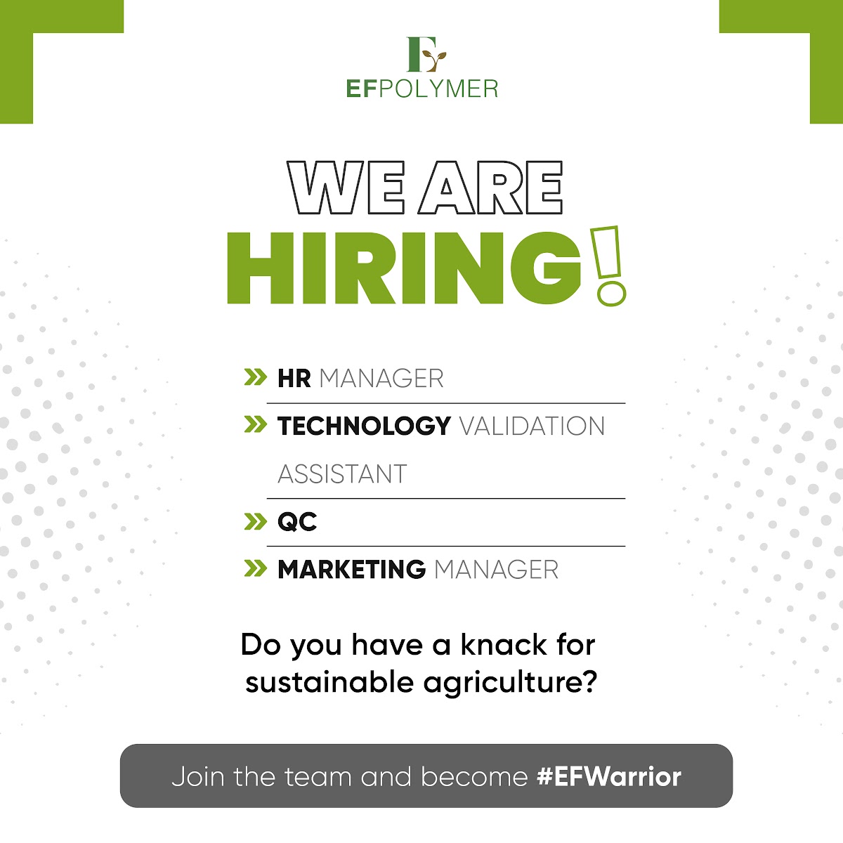 Are you passionate about organic and sustainable agriculture? Here’s your chance to create a difference with EF Polymer. 

Send us your resume at Hr@efpolymer.com today!

#hiring #hiringnow #hiringalert #hrmanager #technicalassistant #qc #marketingmanager #fasalamrit #efpolymer
