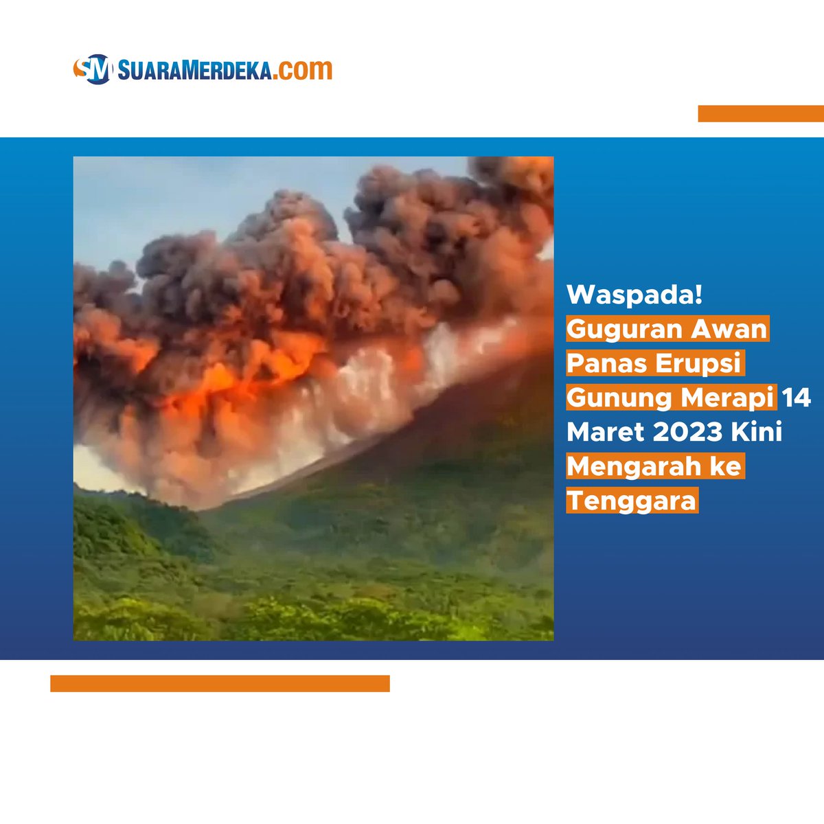 suaramerdeka's tweet photo. Waspada! Guguran Awan Panas Erupsi Gunung Merapi 14 Maret 2023 Kini Mengarah ke Tenggara

https://t.co/52pqc6skMC

#gunungmerapi #awanpanasmerapi #awanpanas #gunungapi #erupsimerapi #erupsigunung #merapierupsi #merapi https://t.co/hCmpbG6Vtg