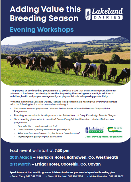 Adding Value this Breeding Season
Join us at one of our breeding information evenings March 20th  in Feericks Hotel, Rathowen and 21st in The Errigal Hotel, Cootehill both starting @ 7.30pm.