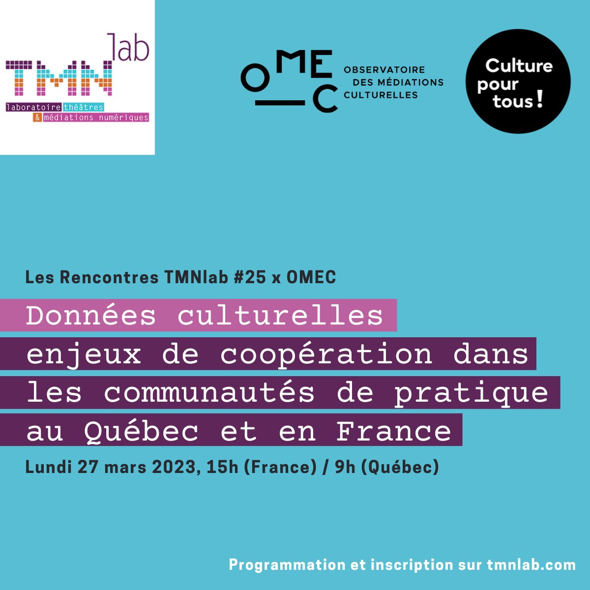 #rencontre ⤵ Culture pour tous sera avec nous le 27 mars (15h30-18h heure française) lors de la Rencontre TMNlab #25 x OMEC : Données culturelles, les enjeux de coopération dans les communautés de pratique au Québec et en France #visio Inscriptions ouvertes. 3/3