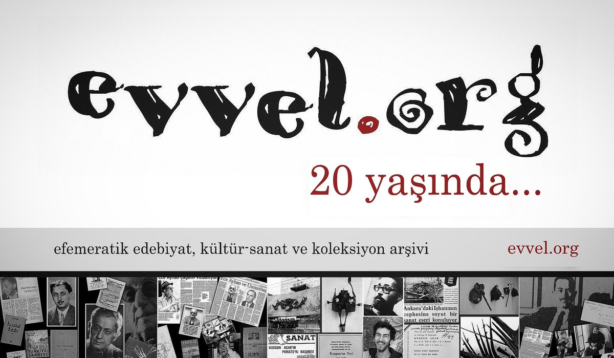 evvel.org 20 yaşında! efemeratik edebiyat, kültür-sanat ve #koleksiyon arşivi...