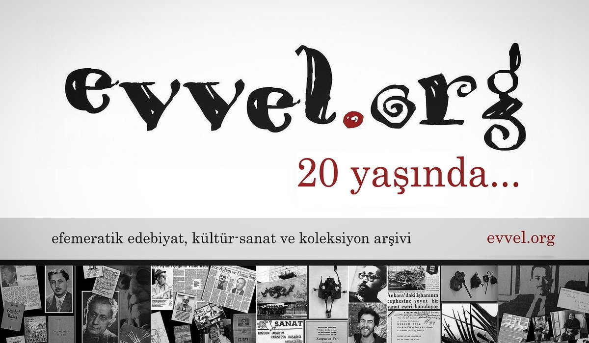 evvel.org 20 yaşında!
efemeratik edebiyat, kültür-sanat ve #koleksiyon arşivi...