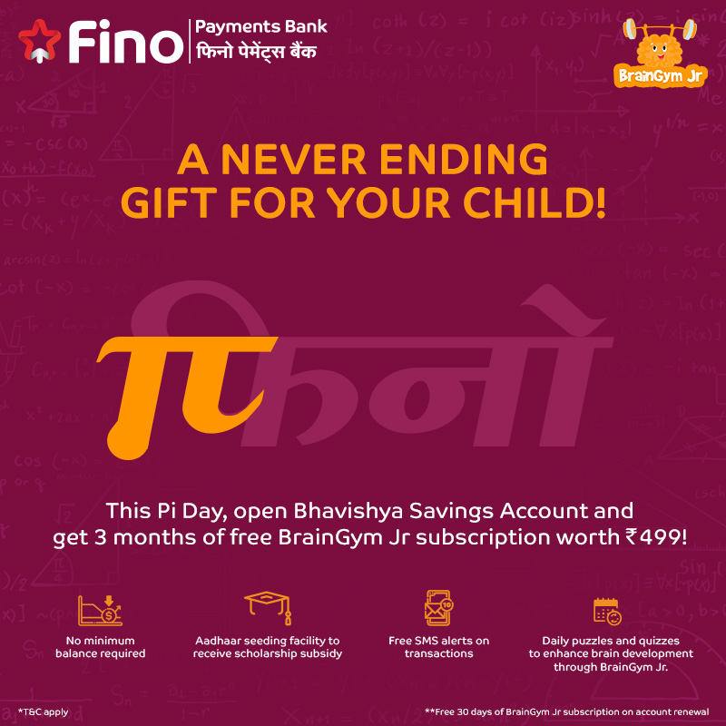 Offer a bright future to your kids through Bhavishya Savings Account and BrainGym Jr!
To open an account get to the nearest Fino point. Give a missed call to 7877788977 to locate the nearest Fino point.

#FinoPaymentsBank #FikarNot #FinoBanker #DigitalBanking #SecureBanking