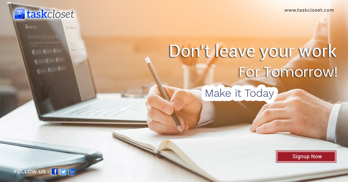 Don't leave your work for tomorrow,do it today . Use Task closet to plan your entire project. Sign up Now: taskcloset.com
#projectmanagement #teammanagement #work #project #idiosys