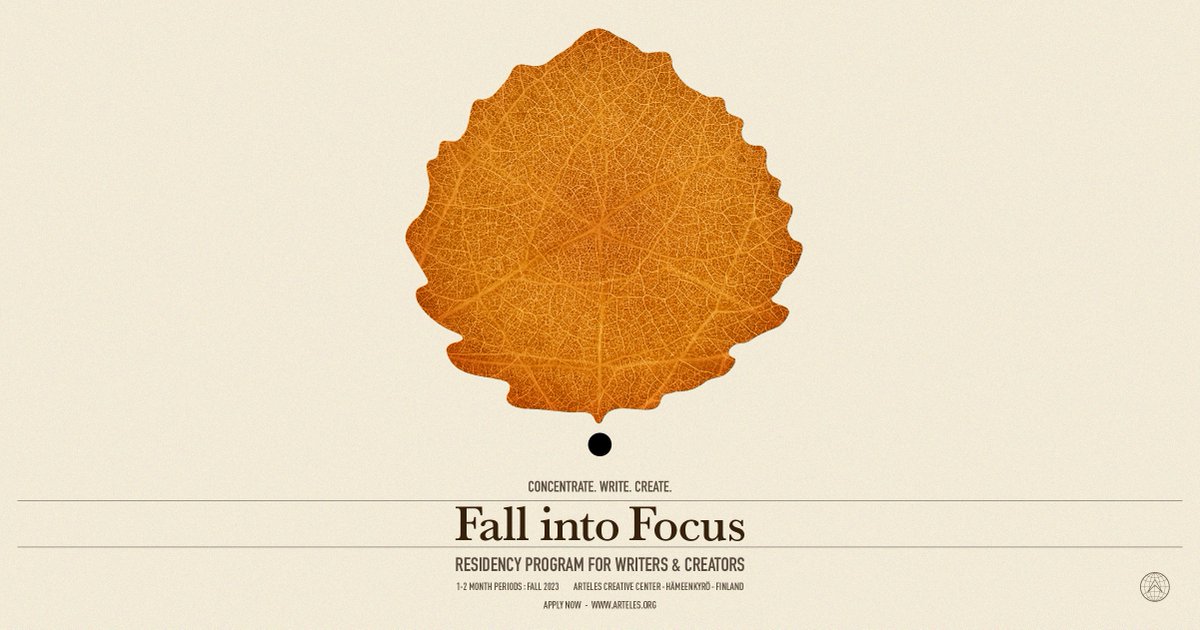 Call for entries - Fall into Focus residency program for writers, artists and researchers 1-2 month periods in Sept / Oct / Nov 2023 Application deadline: 3rd of May Apply online at: arteles.org