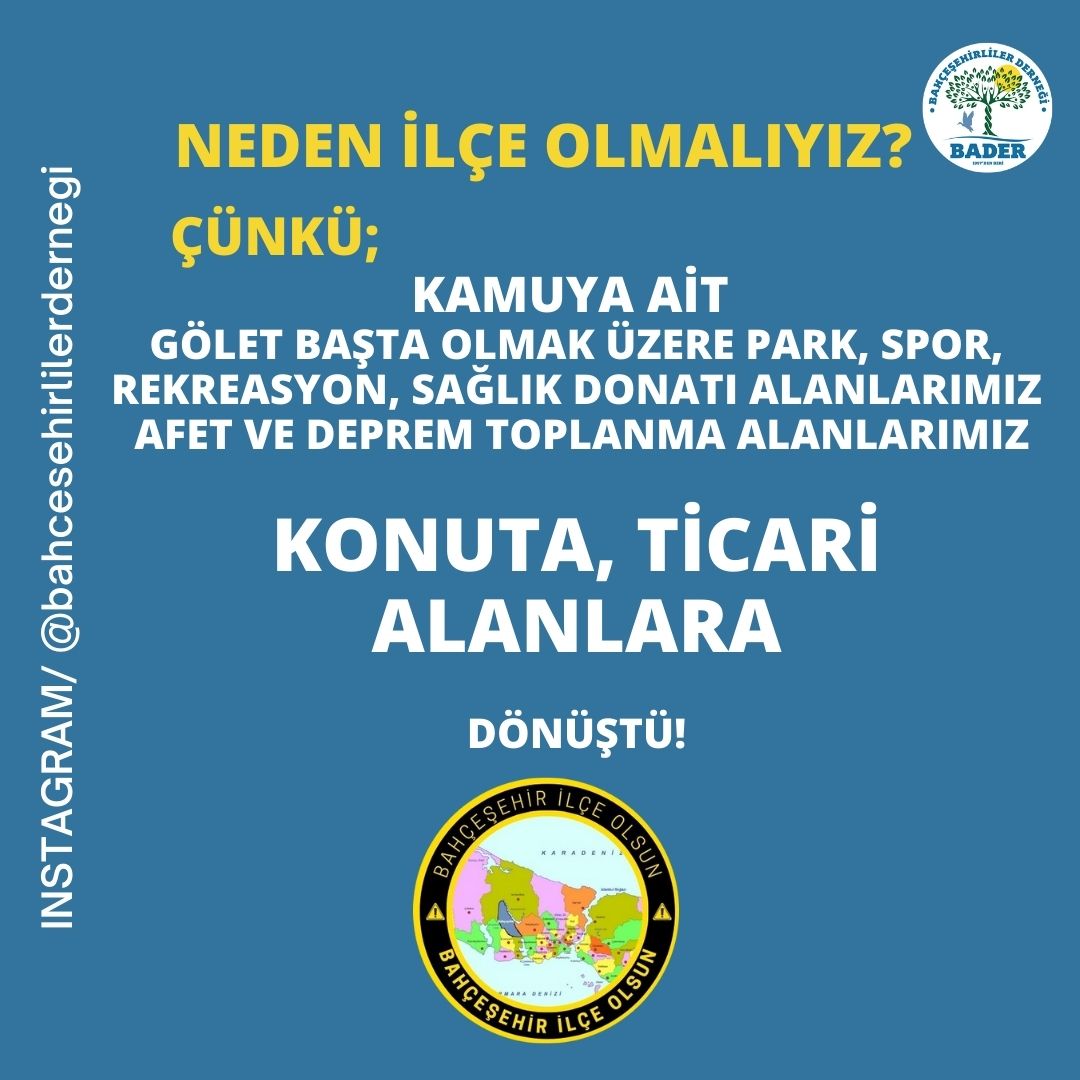 Neden İlçe Olmalıyız?
Çünkü,
Kamuya ait Gölet başta olmak üzere #Park, #spor, yeşil alanlarımız, sağlık donatı alanlarımız, #afet ve #deprem toplanma alanlarımız 
KONUT, TİCARİ ALANLARA DÖNÜŞTÜ!

#bahcesehir #bahcesehirilceolsun