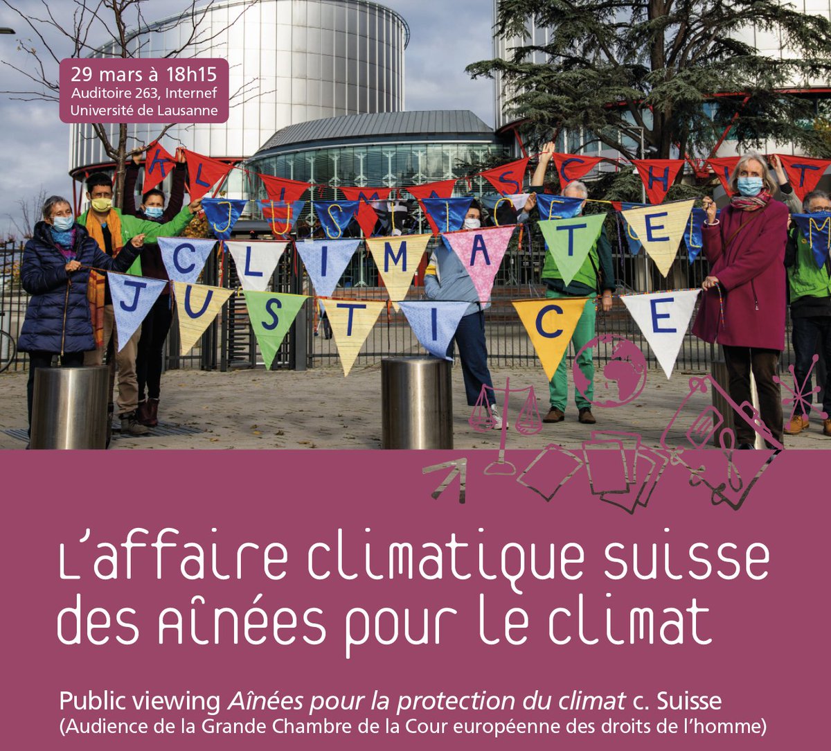 Projection d'extraits de l’audience de la Grande Chambre de la Cour européenne des droits de l’homme dans l’affaire Aînées pour la protection du climat c. Suisse, suivie d'un débat
29 mars 18h15 <a href="/unil/">Université de Lausanne</a> Internef 263
Organisation <a href="/SchmidEvelyne/">Evelyne Schmid @evelyneschmid.bsky.social</a> et @v_boillet
news.unil.ch/display/167869