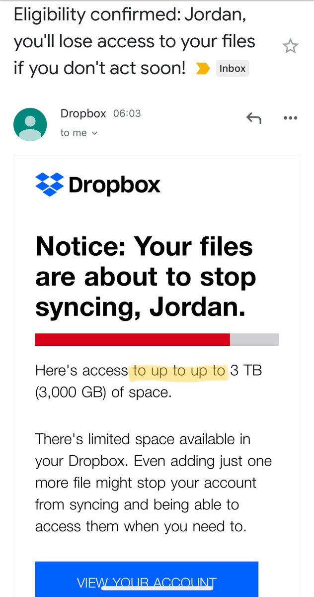 jjordy's tweet photo. @Dropbox is this email legit? Looks and reads just like a scam, but comes from your address. What does ‘eligibility confirmed’, and ‘here’s access to 3TB’ mean? https://t.co/afmNKgWobA