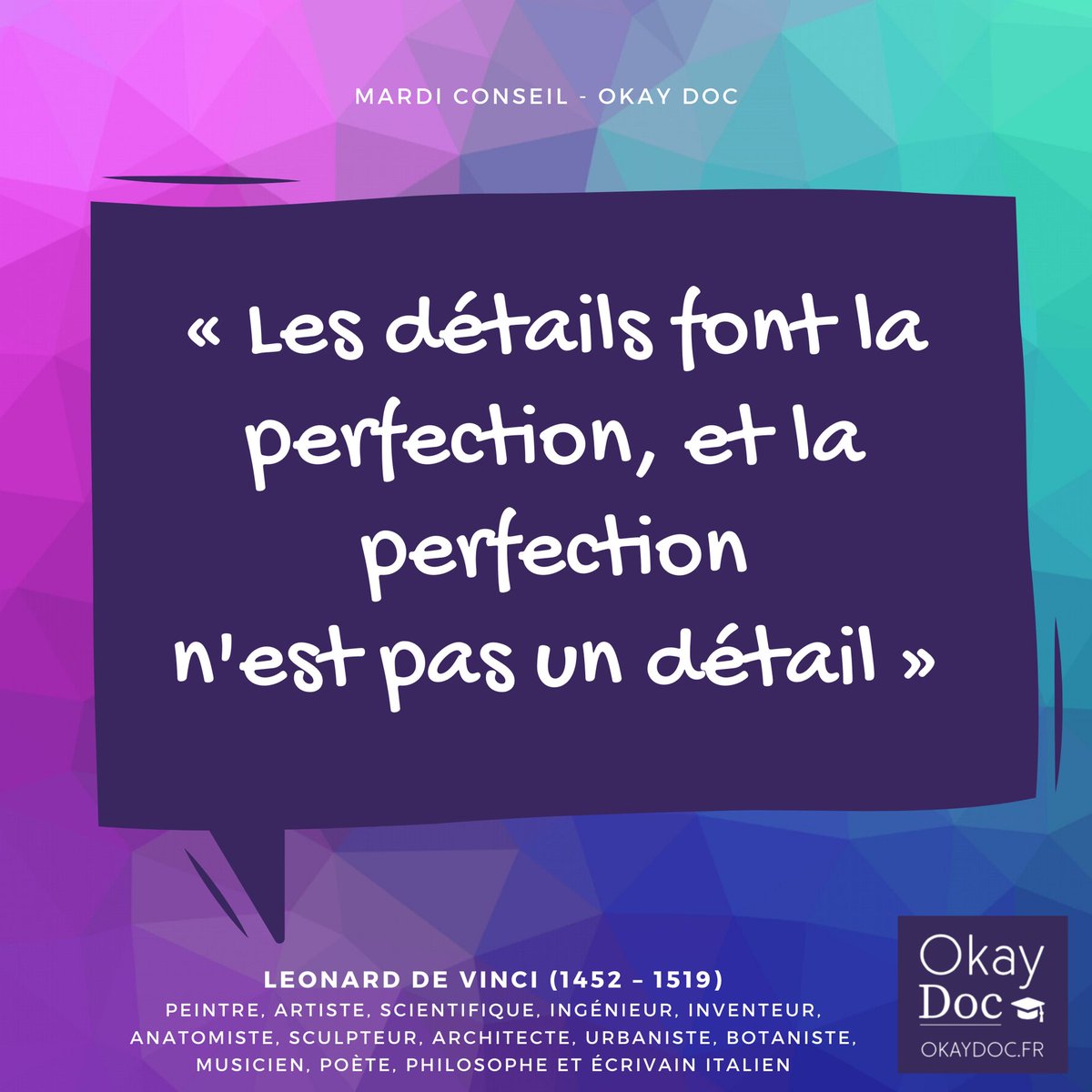 Okay_Doc's tweet photo. #MardiConseil « Les détails font la perfection, et la perfection n'est pas un détail. » Léonard de Vinci #OkayDoc 👌🎓 https://t.co/sTUadsvzBY