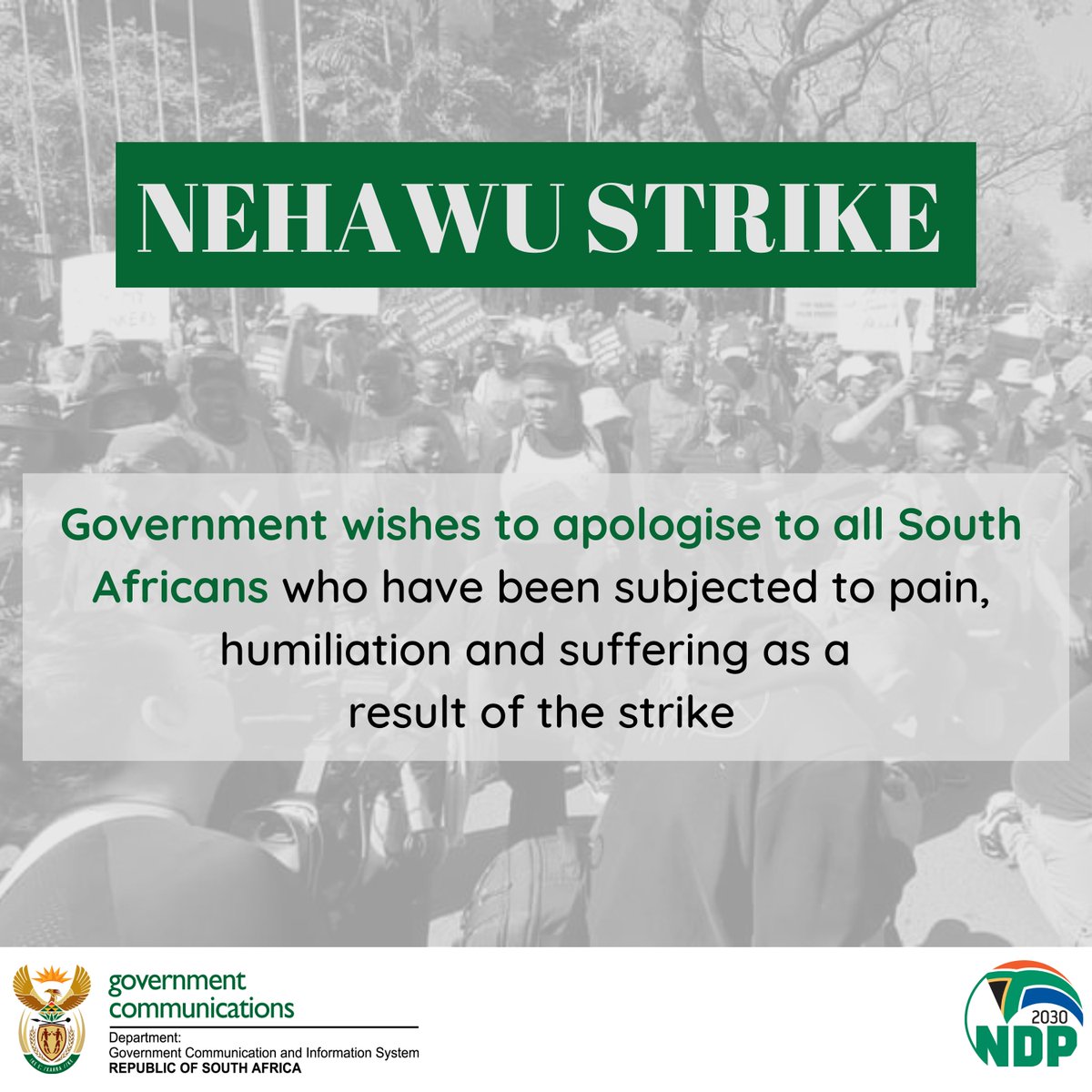 Government wishes to apologise to all South Africans who have been subjected to pain, humiliation and suffering as a result of the strike.