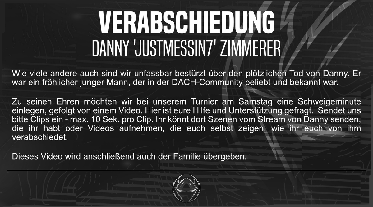 Aufruf zum Abschied von DANNY 🕊️🖤

Bitte sendet die Clips und Videos bis Freitag Mittag 12:00 Uhr an Franzi (Dc: Fr4nzissi#5790)