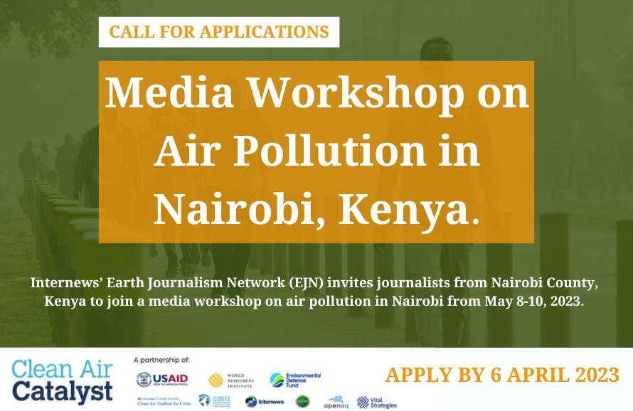 InternewsKE's tweet photo. CALL FOR APPLICATION: Media workshop on air pollution in Nairobi Kenya.

MORE DETAILS: https://t.co/iPq24jMYCq 

#CleanAirCatalyst @CleanAirCAC https://t.co/O0wmiy6oaU