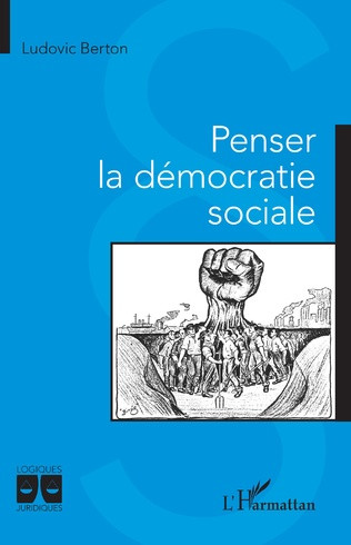 [Parution] Penser la démocratie sociale.  Ludovic Berton. <a href="/HarmattanParis/">Éditions L'Harmattan</a> univ-droit.fr/recherche/actu…