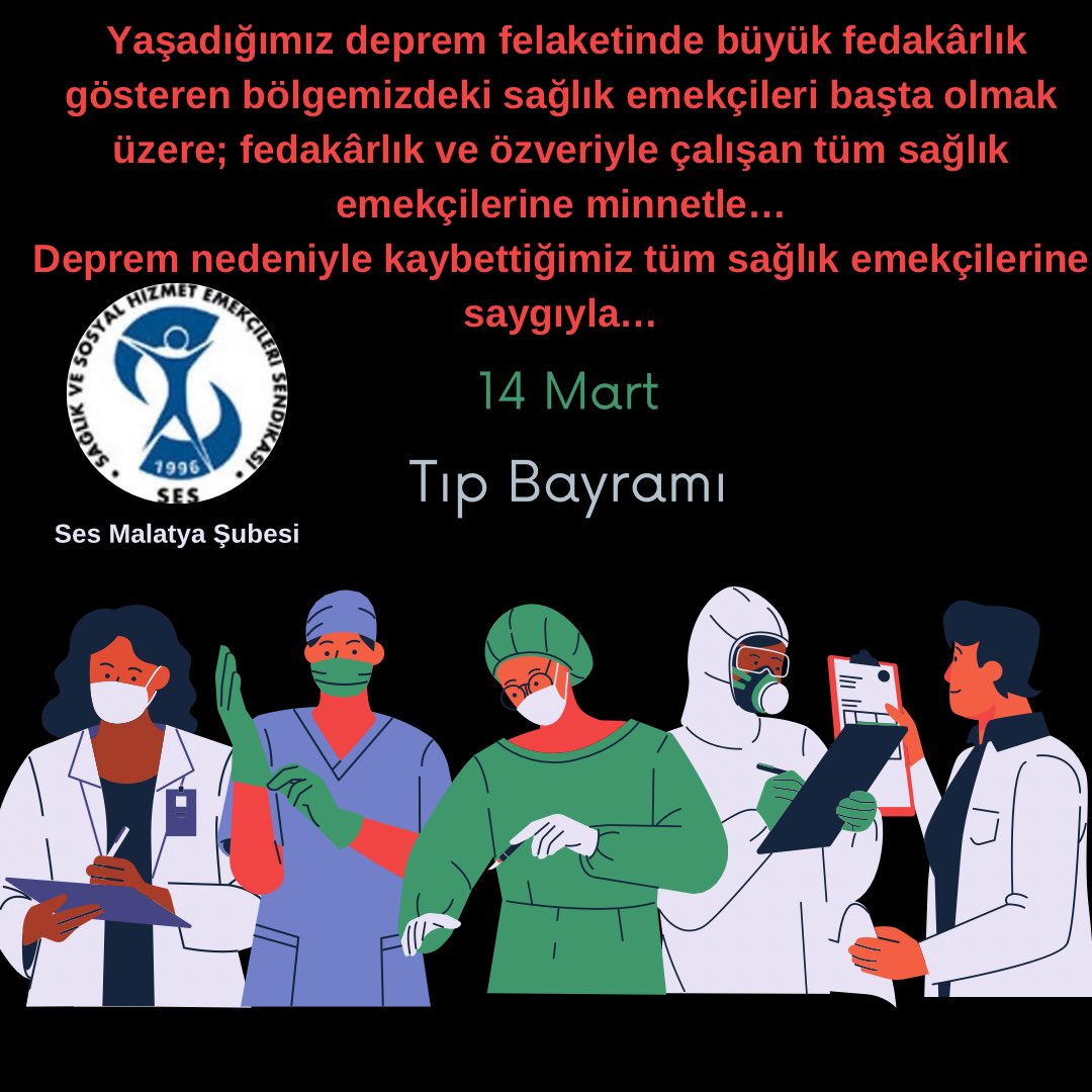 Yaşadığımız deprem felaketinde büyük fedakarlıklar gösteren bölgemizdeki sağlık emekçileri başta olmak üzere; fedakarlık ve özveriyle çalışan tüm sağlık emekçilerine minnetle…
Deprem nedeniyle kaybettiğimiz tüm sağlık emekçilerine saygıyla… 
#14MartTıpBayramı