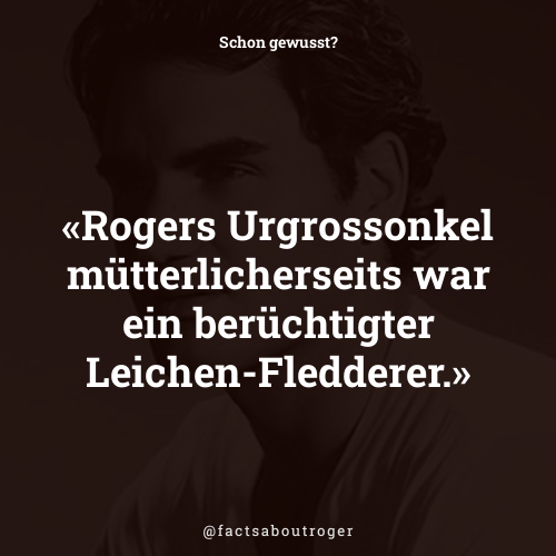 factsaboutroger's tweet photo. Rogers Urgrossonkel mütterlicherseits war ein berüchtigter Leichen-Fledderer. #fedex #iloveroger https://t.co/Js7FWhrUQt