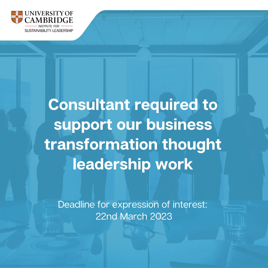 📢 <a href="/cisl_cambridge/">Cambridge Institute for Sustainability Leadership</a> is seeking a consultant to support the delivery of thought leadership work for the Business Transformation Group. 

For more information on the work and application process 👉 tinyurl.com/2p8my47t