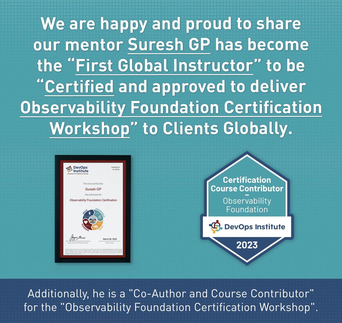 taubsoln's tweet image. We are happy and proud to share our mentor Suresh GP has become the First Global Instructor, to be “Certified and approved to deliver Observability Foundation Certification Workshop” to Clients Globally.
@sureshgp @DEVOPSINST
#TaUBSolutions #DevOpsInstitute #SureshGP