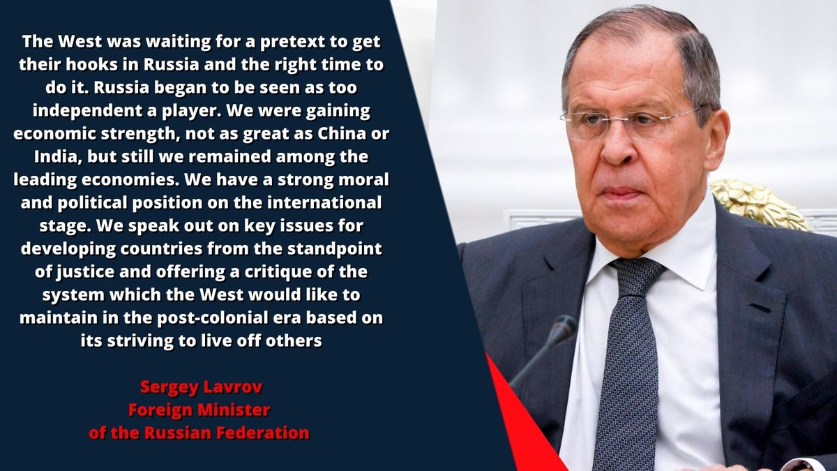 🇷🇺FM #Lavrov: The West was waiting for a pretext to get their hooks in Russia and the right time to do it. Russia began to be seen as too independent a player. We were gaining economic strength, not as great as China or India, but still we remained among the leading economies
