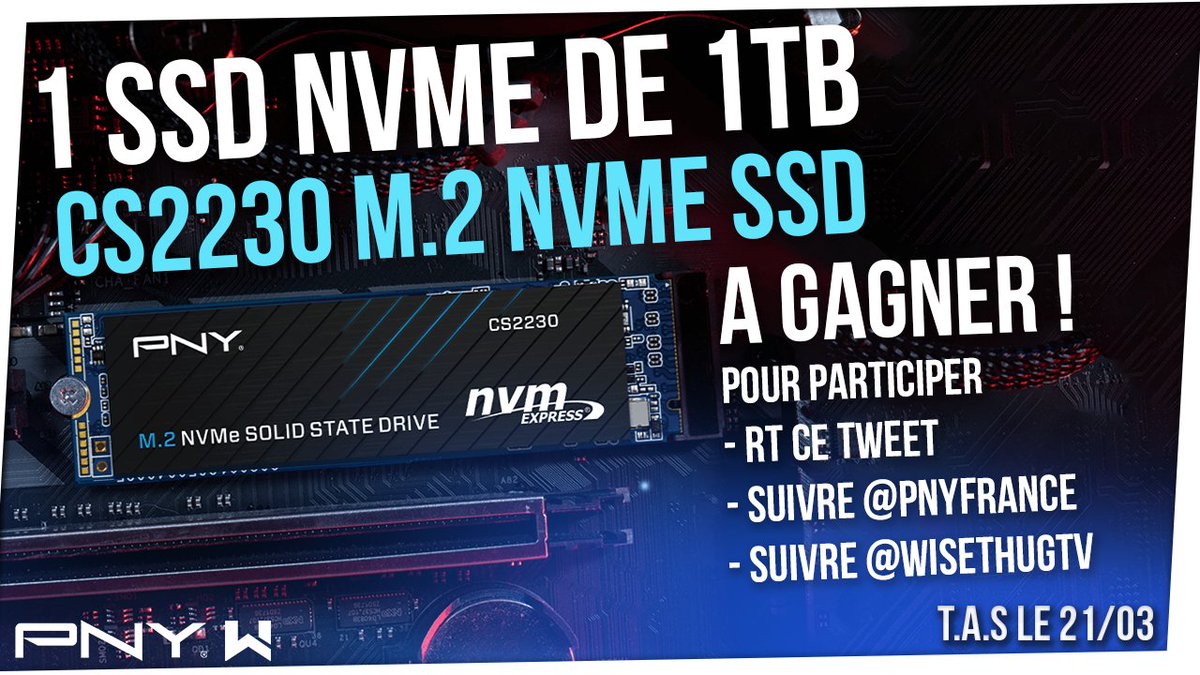 🏆 #Concours 🏆

On repart pour la 3ème avec <a href="/PNYFrance/">PNY France</a> comme sponsor de la chaîne et à cette occasion on vous fait gagner un SSD CS2230 M.2 NVMe de 1 TB pour booster vos configs !

Pour participer :
- #RT ce tweet
- Follow <a href="/PNYFrance/">PNY France</a> 
- Follow <a href="/WisethugTV/">Wise</a>

T.A.S le 21/03 !