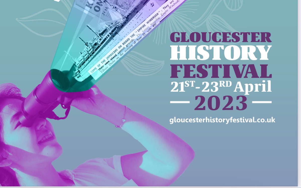 Gloucester History Festival 21-23 April 2023 - get your tickets: gloucesterhistoryfestival.co.uk